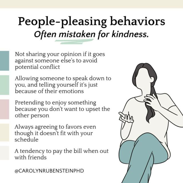 Do you often pick up the bill when you’re out with friends, or maybe you always agree to favors even though it doesn't fit with your schedule?⁣
⁣
These are just some behaviors that are signs of people-pleasing that often go mistaken as just kindness.⁣
⁣
People-pleasing behaviors refer to actions or attitudes that prioritize pleasing others over one's own needs or desires. This can include constantly seeking approval, avoiding conflict, overcommitting, and neglecting one's own self-care.⁣
⁣
If you find yourself displaying people-pleasing behaviors, it might be helpful to reflect on why you feel the need to please others.⁣
⁣
It's important to set boundaries and prioritize your own needs and wants. Practice saying "no" and communicating your boundaries in a kind but assertive way.⁣
⁣
Remember that it's okay to prioritize your own well-being and that true connections are built on authenticity, not just pleasing others.⁣
⁣
Let me know a different people-pleasing behavior that you do that people often mistake as kindness!⁣
⁣
For more content on people-pleasing awareness follow @carolynrubensteinphd